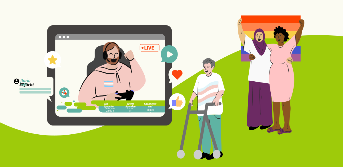 Links ein Bildschirm, auf dem wir einen weißen Gamer mit hellbraunem Bart und kurzen Haaren sehen, in rosa Hoodie mit einer trans Flagge auf der Brust. Er hebt den Arm in einer siegessicheren und zufriedenen "Yay"-Geste. In der anderen Hand hält er einen Controller. Rechts oben im Screen ein rotes LIVE. Unten im Screen sehen wir einen Abbinder, auf dem steht "Top-Spende: turtle_lover 2.500 €" "Letzte Spende: florian87 23 €" und "Spendenstand: 20.000 €". Links sehen wir einen Spender*innen-Kommentar "florian87 #Pflicht". Desweiteren sehen wir Kommentare mit Icons. Ein Herz, ein Daumen Hoch. Und einen Alert, der einen Seenot-Rettungsring darstellt. Rechts daneben eine Person mit kurzen Haaren, die ein Gehgestell hält. Die Person trägt ein weißes T-Shirt mit den Farben der trans Flagge. Rechts dahinter stehen eine Schwarze Frau mit gelockten schwarzen kurzen Haaren in einem rosa Klein und eine Muslima mit Aubergine farbenem Kopftuch in einer Aubergine farbenen weiten Hose und einem weißen Shirt. Beide schauen uns stolz und fröhlich an, halten mit der äußeren Hand jeweils an einer Seite eine Regenbogen-Flagge, die sie über ihren Köpfen halten. Mit den inneren Armen halten sie sich gegenseitig an der Taille.